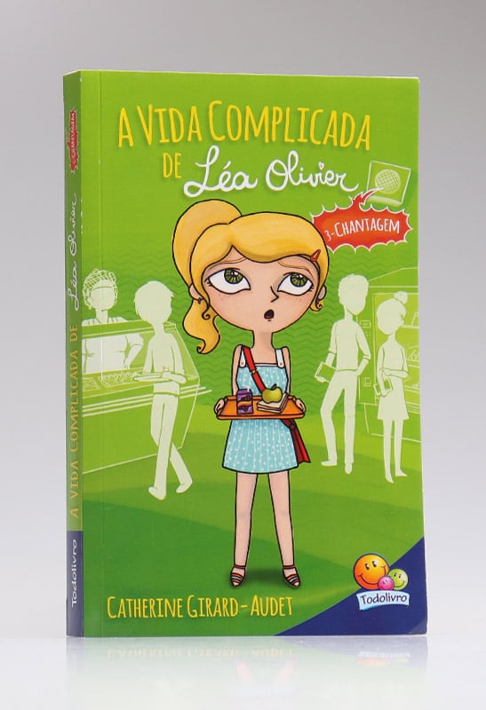 A Vida Complicada de Léa Oliver | Chantagem | Catherine Girard