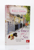 Ame o que é Seu | Emily Giffin