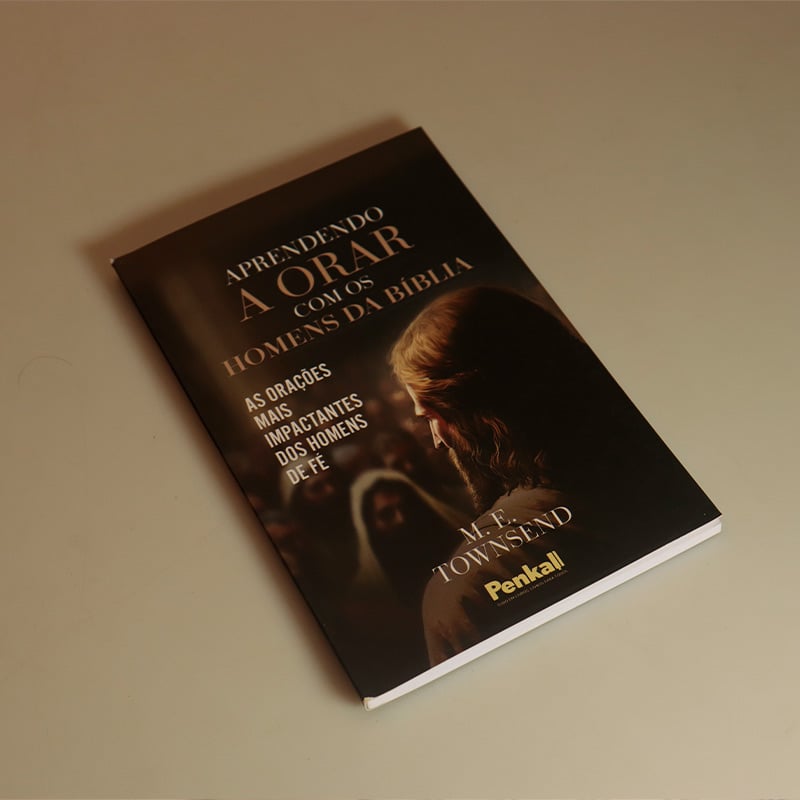 Aprendendo a Orar com os Homens da Biblia | M. E. Towensend