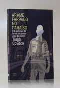 Arame Farpado no Paraíso | Tiago Cavaco