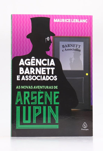Arsène Lupin | Agência Barnett e Associados | Maurice Leblanc | Principis