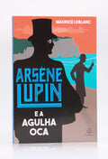 Arsène Lupin e a Agulha Oca | Maurice Leblanc | Principis