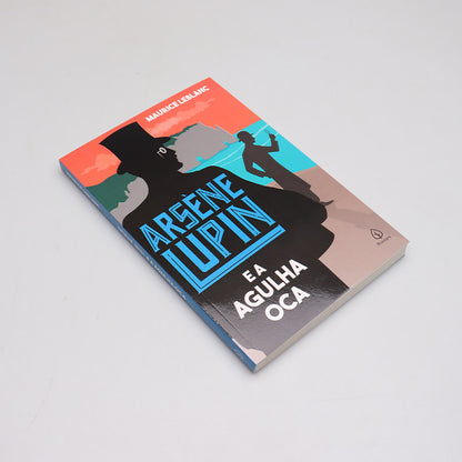 Arsène Lupin e a Agulha Oca | Maurice Leblanc | Principis