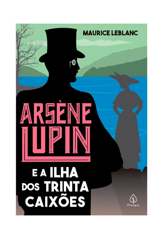 Arsène Lupin e a Ilha dos Trinta Caixões | Maurice Leblanc | Principis