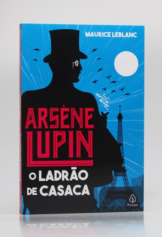 Arsène Lupin O Ladrão de Casaca | Maurice Leblanc