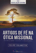 Artigos de Fé na Ótica Missional | Felipe Fulanetto