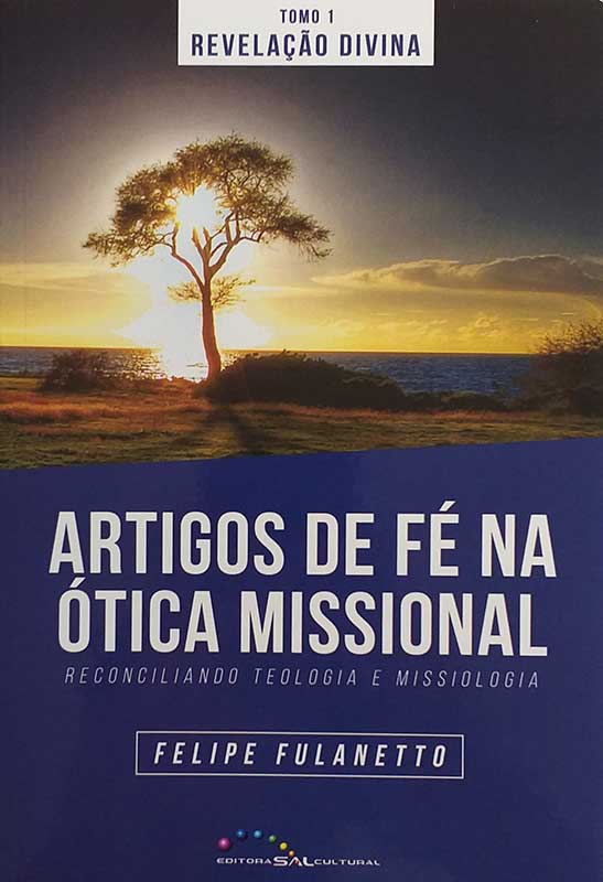 Artigos de Fé na Ótica Missional | Felipe Fulanetto