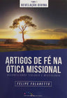 Artigos de Fé na Ótica Missional | Felipe Fulanetto