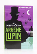 As Confissões de Arsène Lupin | Maurice Leblanc | Principis
