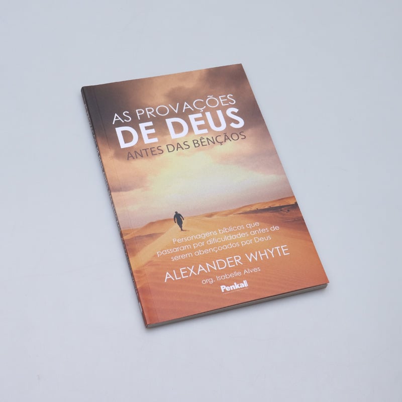 As Provações de Deus Antes das Bênçãos I Alexander White