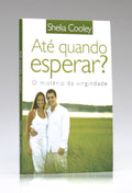 Até Quando Esperar | Shelia Cooley