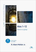 Atos 1 - 12 | R. Albert Mohler Jr.