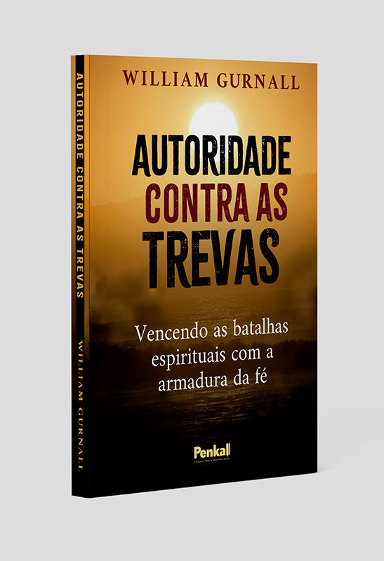 Autoridade Contra as Trevas | William Gurnall