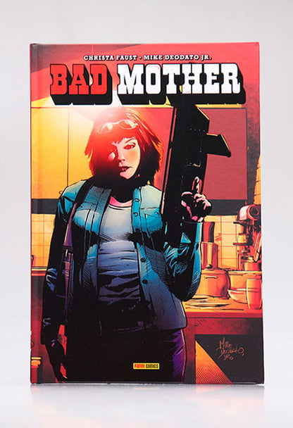 Bad Mother | Christa Faust e Mike Deodato Jr.