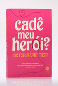 Cadê Meu Herói? | Victoria Van Tiem