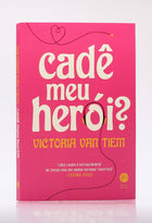 Cadê Meu Herói? | Victoria Van Tiem