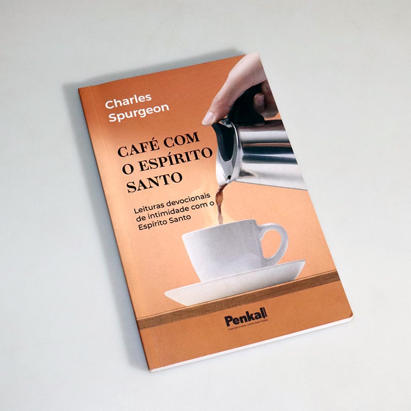 Café com o Espírito Santo | Charles Spurgeon