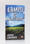 Campo De Lentilhas | Jorge Linhares
