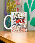 Caneca - Doce lembrança do Amor Eterno