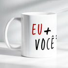 Caneca Eu + Você - Branca
