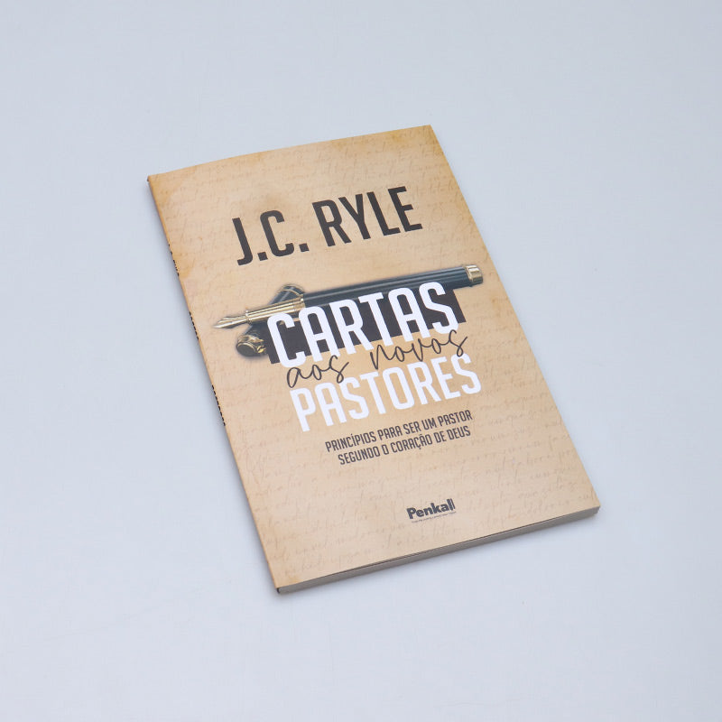 Cartas Aos Novos Pastores | J. C. Ryle