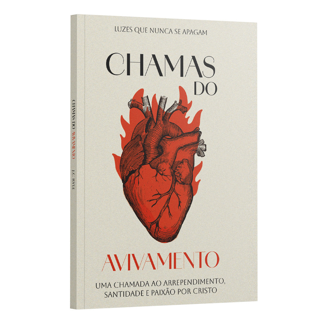 Chamas do Avivamento Volume 1 -  J. C. Ryle