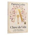 Chave da vida: Como virar a chave e acessar o extraordinário | Patrícia Leitte