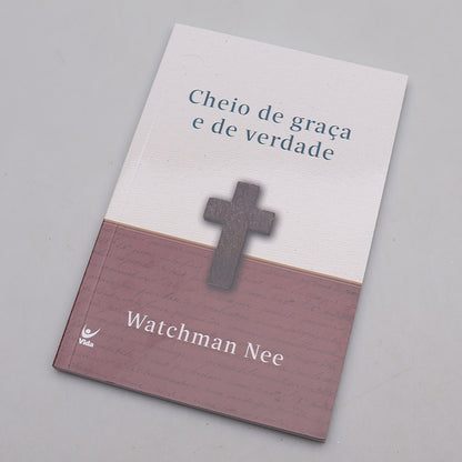 Cheio de Graça e de Verdade | Watchman Nee