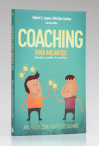 Coaching Para Iniciantes | Robert E. Logan e Sherilyn Carlton