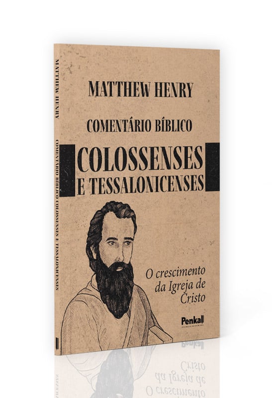 Comentário Bíblico de Colossenses e Tessalonicenses | Matthew Henry