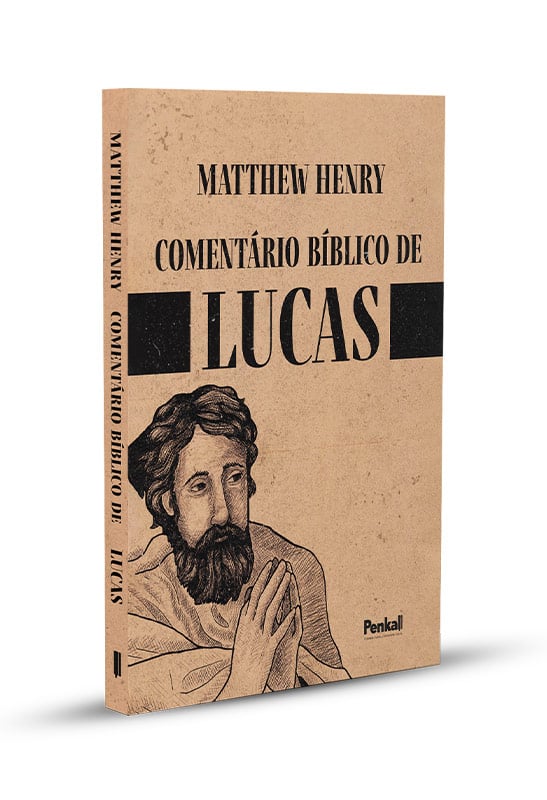 Comentário Bíblico de Lucas | Matthew Henry