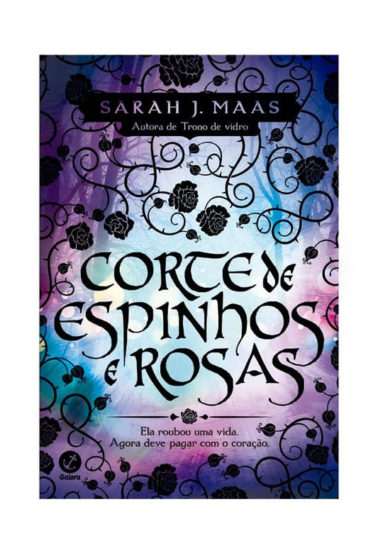 Corte de Espinhos e Rosas | Vol.1 | Sarah J. Maas