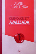 Crença Cristã Avalizada | Alvin Plantinga