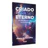Criado para ser Eterno | Kennedy Carvalho