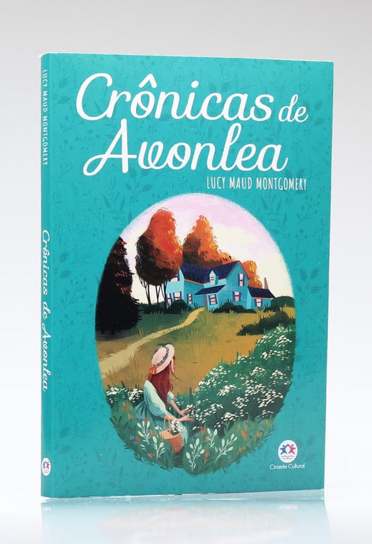 Crônicas de Avonlea | Lucy Maud Montgomery