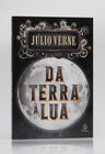 Da Terra à Lua | Júlio Verne