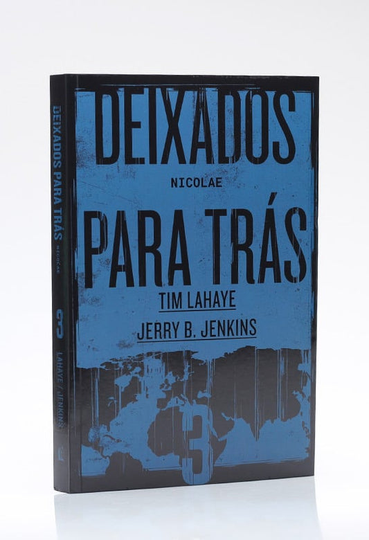 Deixados para Trás 3 | Tim LaHaye e Jerry B. Jenkins