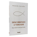 Descobrindo a Verdade | Kennedy Carvalho