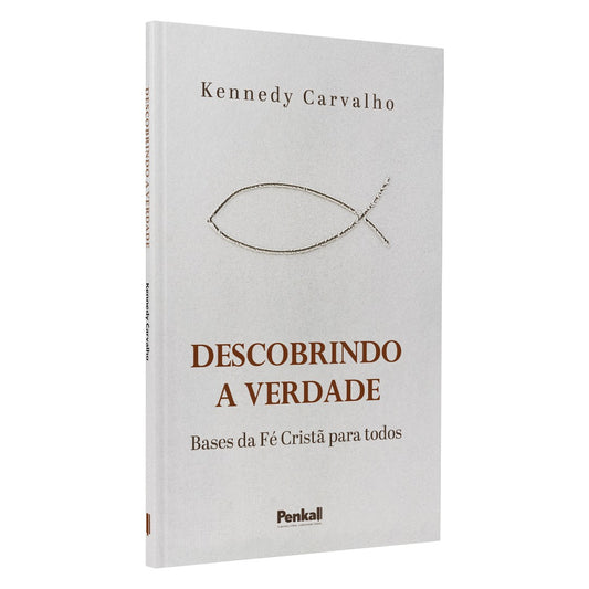 Descobrindo a Verdade | Kennedy Carvalho