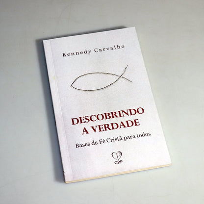 Descobrindo a Verdade | Kennedy Carvalho