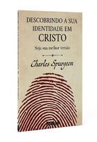 Descobrindo Sua Identidade Em Cristo | Charles Spurgeon Seja Sua Melhor Versão