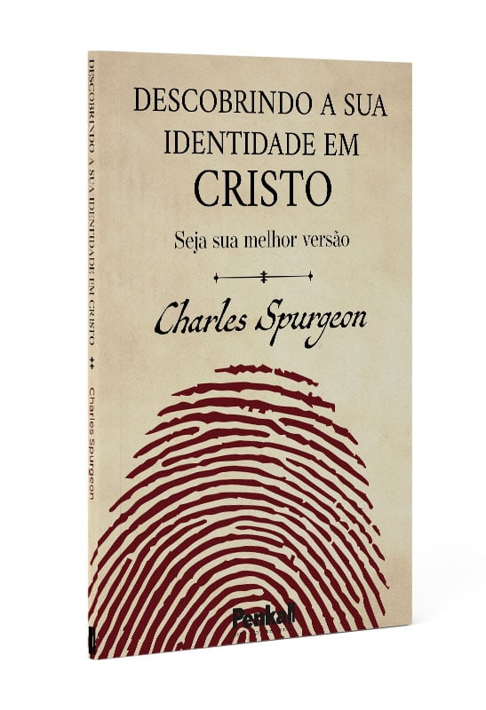 Descobrindo Sua Identidade Em Cristo | Charles Spurgeon Seja Sua Melhor Versão