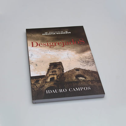 Desigrejados | Idauro Campos