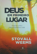 Deus em Primeiro Lugar | Stovall Weems
