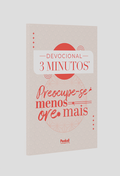 Devocional 3 Minutos | Preocupe-se Menos, Ore Mais | Sol Nascente