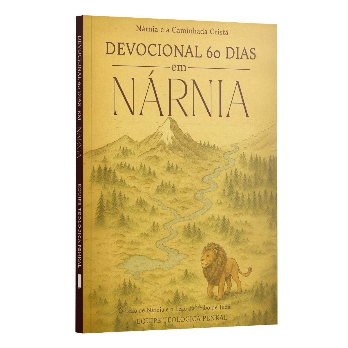 Devocional 60 dias em Nárnia - O Caminho do Soberano | Equipe Teológica Penkal