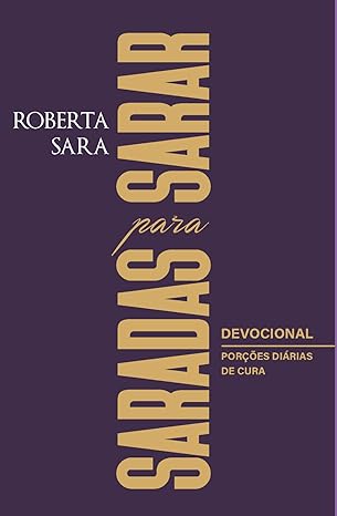 Devocional Saradas Para Sarar | Roberta Sara