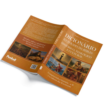 Dicionário Ilustrado da Bíblia - Compreenda a história, a fé e a cultura das escrituras | Equipe teológica Penkal