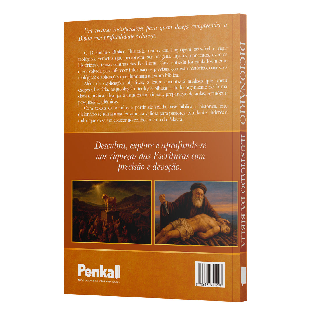 Dicionário Ilustrado da Bíblia - Compreenda a história, a fé e a cultura das escrituras | Equipe teológica Penkal