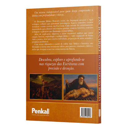 Dicionário Ilustrado da Bíblia - Compreenda a história, a fé e a cultura das escrituras | Equipe teológica Penkal